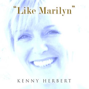 Like Marylin - Kenny Herbert